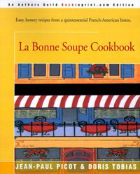 Cover image for La Bonne Soupe Cookbook