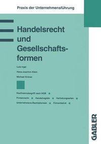 Cover image for Handelsrecht Und Gesellschaftsformen: Kaufmannsbegriff Nach Hgb Firmenrecht Handelsregister Vertretungsarten Unternehmens-Rechtsformen Firmenbeirat