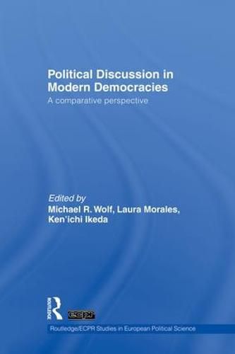 Cover image for Political Discussion in Modern Democracies: A Comparative Perspective