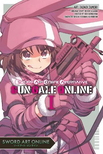 Cover image for Sword Art Online: Alternative Gun Gale Online, Vol. 1