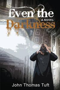 Cover image for Even the Darkness