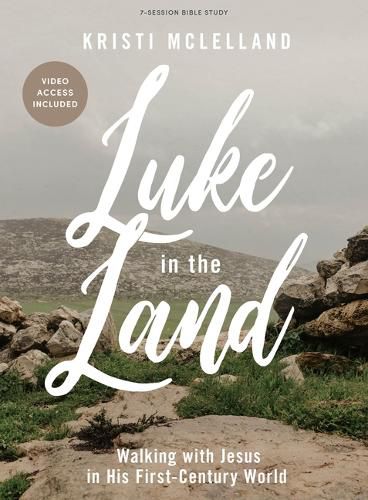 Luke In The Land - Bible Study Book With Video Access