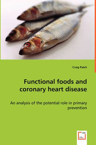 Cover image for Functional foods and coronary heart disease - An analysis of the potential role in primary prevention