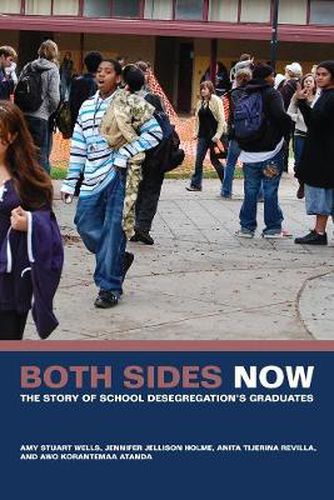 Cover image for Both Sides Now: The Story of School Desegregation's Graduates