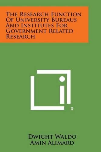 Cover image for The Research Function of University Bureaus and Institutes for Government Related Research