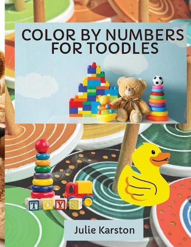 Cover image for Color by Numbers for Toodles Ages 2-4: Color by Numbers Educational Activity Book for Kids Coloring Book for Toodles Ages 2-4