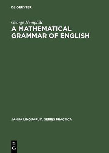 Cover image for A mathematical grammar of English