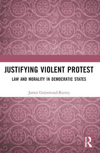 Justifying Violent Protest