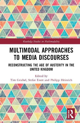 Cover image for Multimodal Approaches to Media Discourses: Reconstructing the Age of Austerity in the United Kingdom