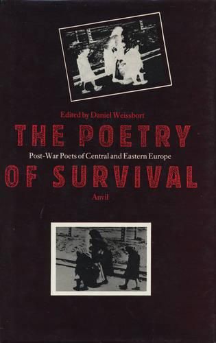 Cover image for The Poetry of Survival: Post-war Poets of Central and Eastern Europe
