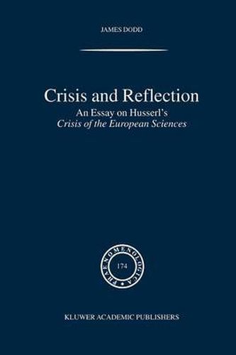 Crisis and Reflection: An Essay on Husserl's Crisis of the European Sciences