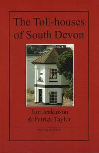 Cover image for The Toll-houses of South Devon