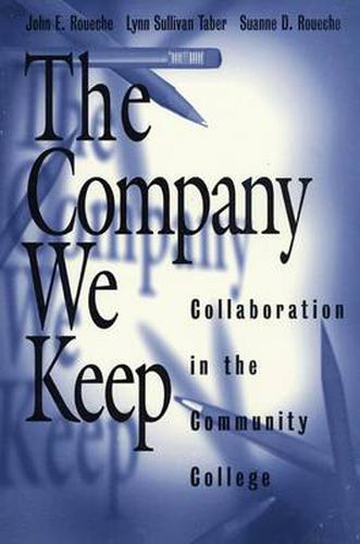 Cover image for The Company We Keep: Collaboration in the Community College