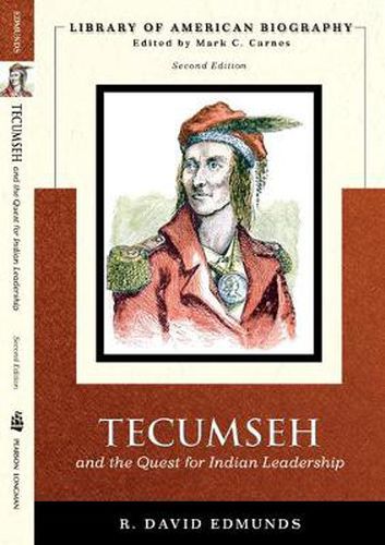 Cover image for Tecumseh and the Quest for Indian Leadership (Library of American Biography Series)
