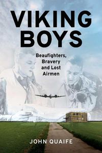 Cover image for Viking Boys: Beaufighters, Bravery and Lost Airmen