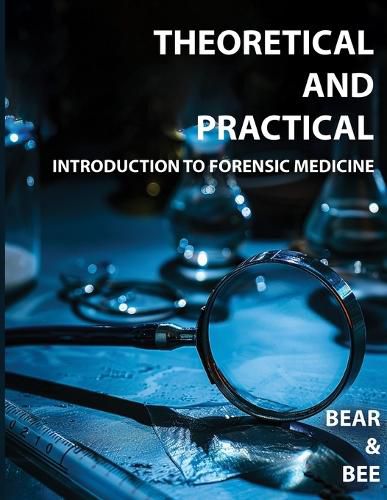 Cover image for Theoretical and Practical Introduction to Forensic Medicine