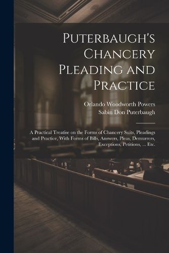 Cover image for Puterbaugh's Chancery Pleading and Practice