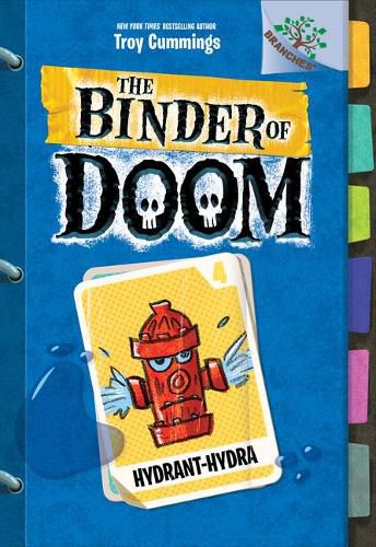 Hydrant-Hydra: A Branches Book (the Binder of Doom #4) (Library Edition): Volume 4