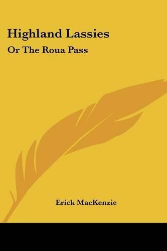 Cover image for Highland Lassies: Or the Roua Pass