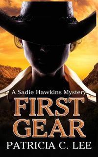 Cover image for First Gear: A Sadie Hawkins Mystery