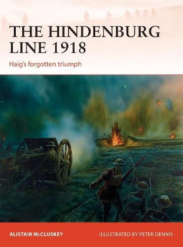 Cover image for The Hindenburg Line 1918: Haig's forgotten triumph