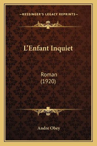 Cover image for L'Enfant Inquiet: Roman (1920)