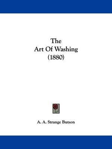 Cover image for The Art of Washing (1880)