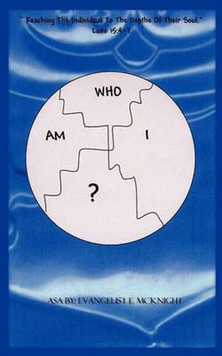 Cover image for Who am I?: Reaching the Individual to the Depths of Their Soul Luke 15:4-7