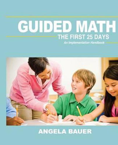Cover image for Guided Math: The First 25 Days: An Implementation Handbook