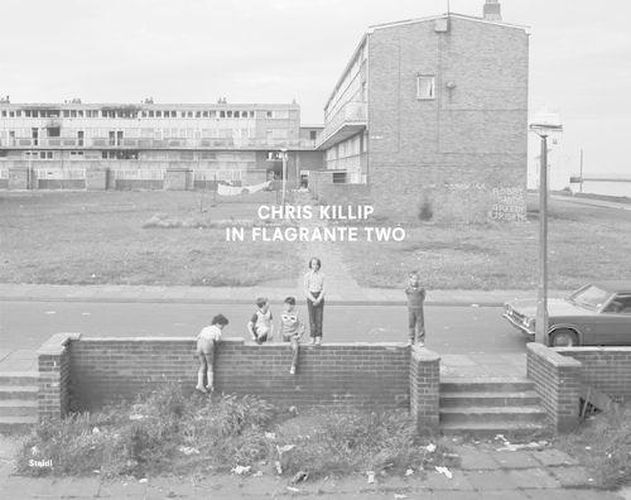 Cover image for Chris Killip: In Flagrante Two