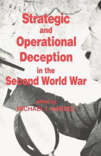 Cover image for Strategic and Operational Deception in the Second World War