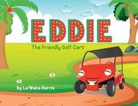 Cover image for Eddie The Friendly Golf Cart