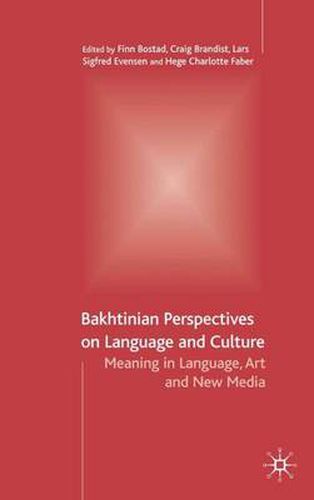 Cover image for Bakhtinian Perspectives on Language and Culture: Meaning in Language, Art and New Media