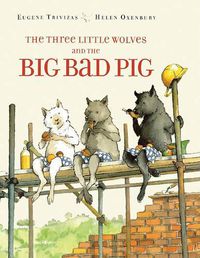 Cover image for The Three Little Wolves and the Big Bad Pig