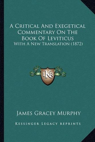 A Critical and Exegetical Commentary on the Book of Leviticus: With a New Translation (1872)