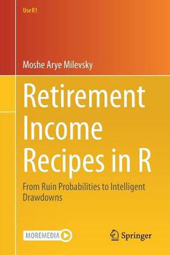 Cover image for Retirement Income Recipes in R: From Ruin Probabilities to Intelligent Drawdowns