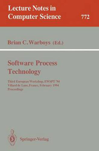 Cover image for Software Process Technology: Third European Workshop, EWSPT '94, Villard de Lans, France, February 7-9, 1994. Proceedings