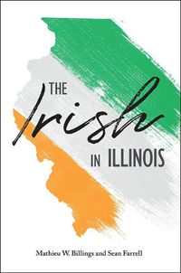 Cover image for The Irish in Illinois