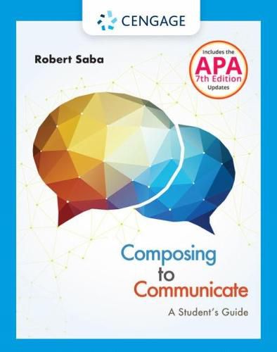 Cover image for Composing to Communicate: A Student's Guide (w/ APA7E Updates & MLA9E Update Card)