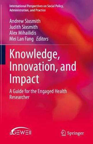 Cover image for Knowledge, Innovation, and Impact: A Guide for the Engaged Health Researcher