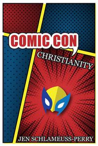 Cover image for Comic Con Christianity