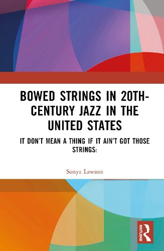 Cover image for Bowed Strings in 20th-Century Jazz in the United States