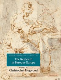 Cover image for The Keyboard in Baroque Europe