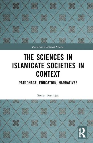 The Sciences in Islamicate Societies in Context