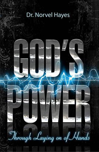 Cover image for God's Power Through the Laying on of Hands