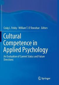 Cover image for Cultural Competence in Applied Psychology: An Evaluation of Current Status and Future Directions