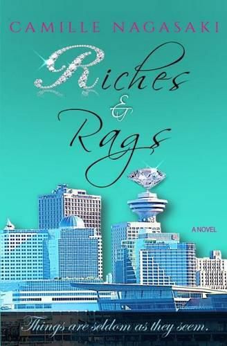 Cover image for Riches & Rags: Things are seldom as they seem.