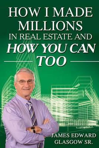 Cover image for How I Made Millions in Real Estate and How You Can Too