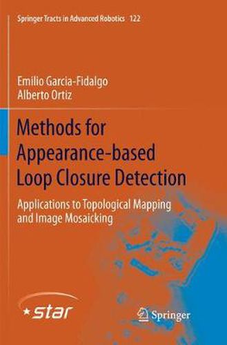 Cover image for Methods for Appearance-based Loop Closure Detection: Applications to Topological Mapping and Image Mosaicking