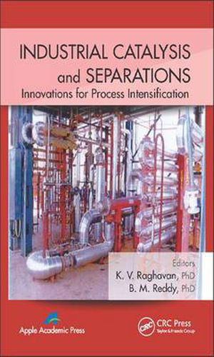 Cover image for Industrial Catalysis and Separations: Innovations for Process Intensification